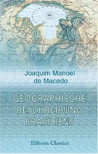 9780543910943: Geographische Beschreibung Brasiliens