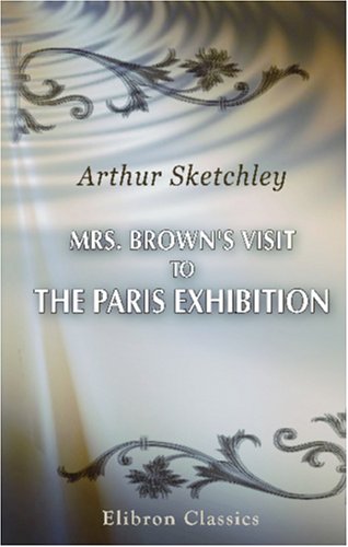 Stock image for Mrs. Brown\'s Visit to the Paris Exhibition for sale by Revaluation Books