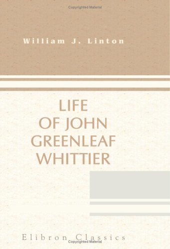 9780543919168: Life of John Greenleaf Whittier