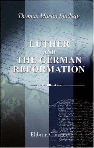 Stock image for Luther and the German Reformation for sale by Revaluation Books