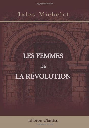 9780543919786: Les femmes de la rvolution