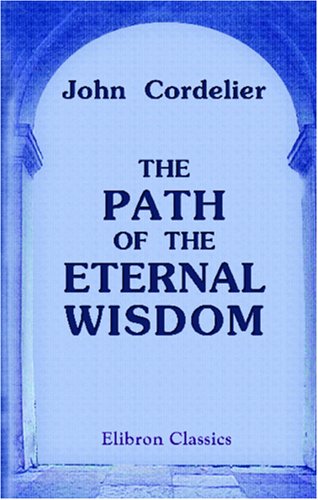 Beispielbild fr The Path of the Eternal Wisdom: A mystical commentary on the Way of the Cross zum Verkauf von Revaluation Books