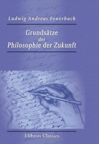 Stock image for Grundstze der Philosophie der Zukunft for sale by Revaluation Books