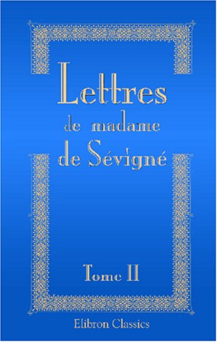 9780543922984: Lettres de madame de Svign, de sa famille et de ses amis (French Edition)