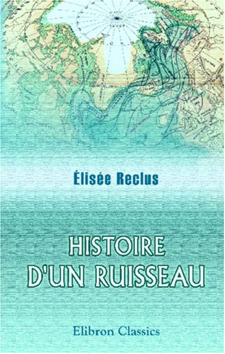 Stock image for Histoire d'un ruisseau: Dessins par L. Benett (French Edition) for sale by GF Books, Inc.