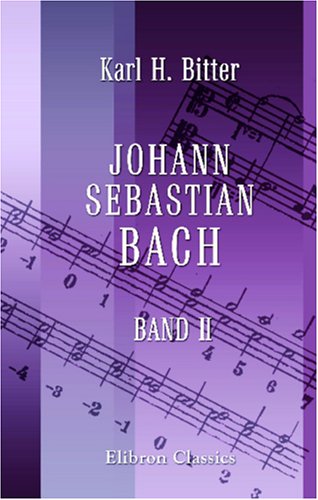 Imagen de archivo de Johann Sebastian Bach: Zweiter Band (German Edition) a la venta por ThriftBooks-Dallas