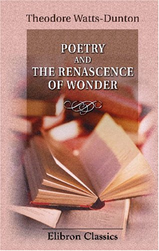 9780543926081: Poetry and the Renascence of Wonder