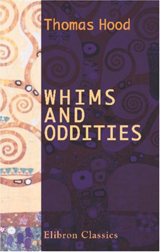 Whims and Oddities: In Prose and Verse (9780543926630) by Hood, Thomas