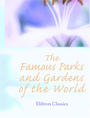 Stock image for The Famous Parks and Gardens of the World for sale by Revaluation Books