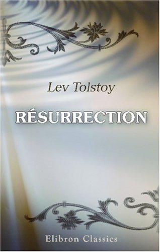 RÃ©surrection (French Edition) (9780543930194) by Tolstoy, Lev