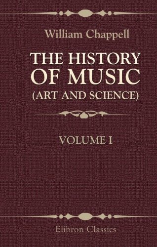 9780543931412: The History of Music: Volume I. From the Earliest Records to the Fall of the Roman Empire