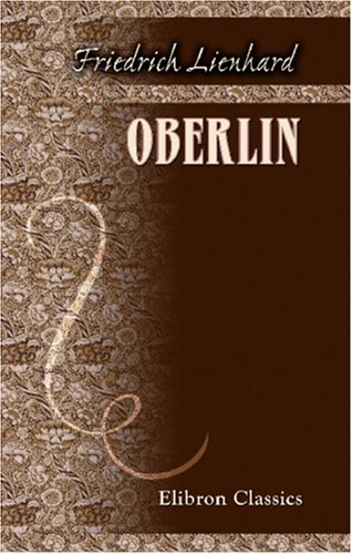 Beispielbild fr Oberlin: Roman aus der Revolutionszeit im Elsa  zum Verkauf von WorldofBooks