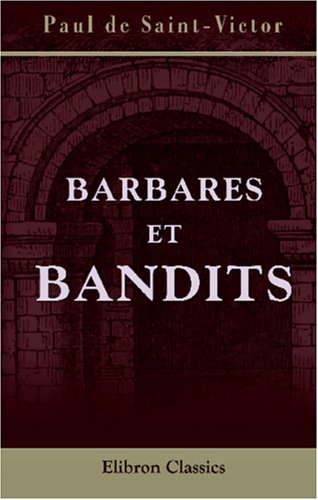 Stock image for Barbares et bandits: La Prusse et la Commune (French Edition) for sale by Books Unplugged