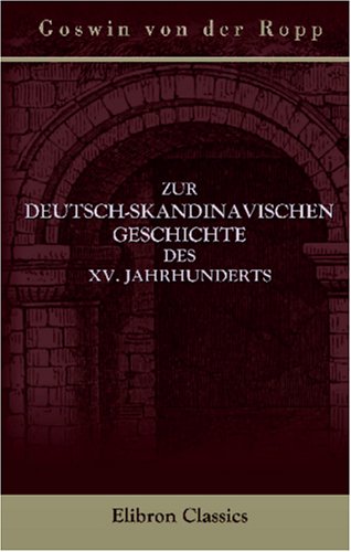 Stock image for Zur Deutsch-Skandinavischen Geschichte des XV. Jahrhunderts for sale by Revaluation Books
