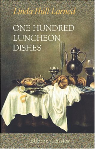 Stock image for One Hundred Luncheon Dishes for sale by Revaluation Books