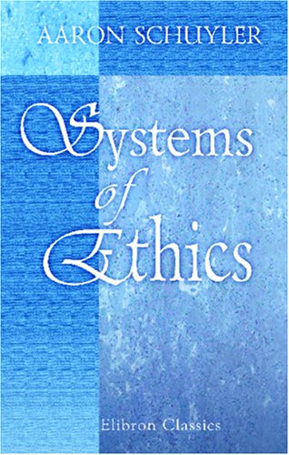 Stock image for Systems of Ethics for sale by Revaluation Books