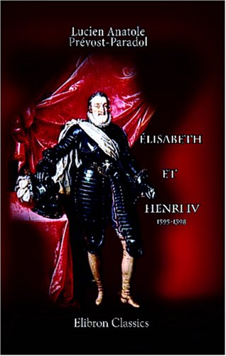 Beispielbild fr lisabeth et Henri IV. 1595-1598 zum Verkauf von Revaluation Books