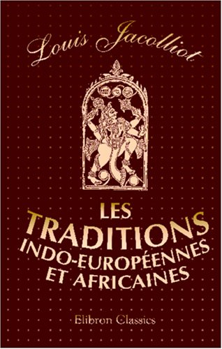 Beispielbild fr Les traditions indo-europennes et africaines (French Edition) zum Verkauf von Best and Fastest Books