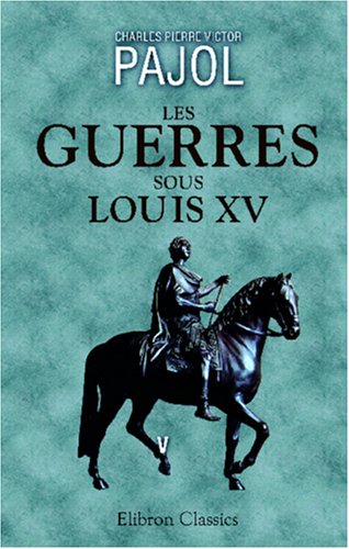 9780543944320: Les guerres sous Louis XV: Tome 5