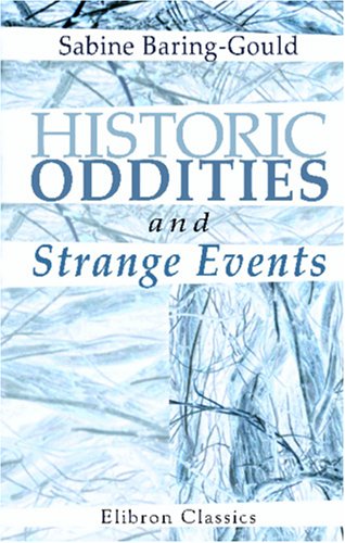 Historic Oddities and Strange Events (9780543944726) by Baring-Gould, Sabine