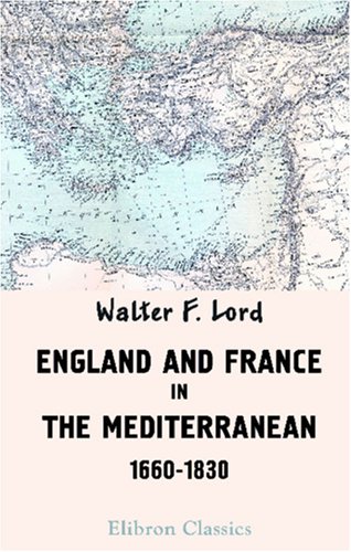 Imagen de archivo de England and France in the Mediterranean, 1660-1830 a la venta por Revaluation Books