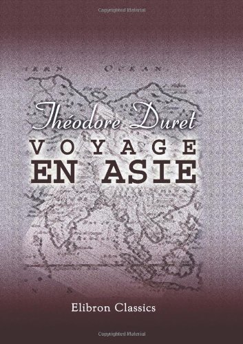 9780543945877: Voyage en Asie: Le Japon. La Chine - La Mongolie. Java. Ceylon - L'Inde