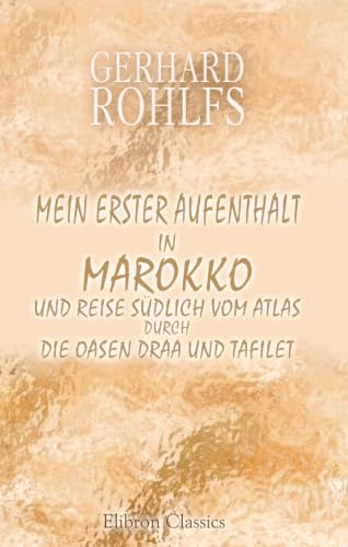 Stock image for Mein erster Aufenthalt in Marokko und Reise sdlich vom Atlas durch die Oasen Draa und Tafilet for sale by medimops