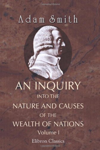 Stock image for An Inquiry into the Nature and Causes of the Wealth of Nations: Volume 1 for sale by HPB-Red