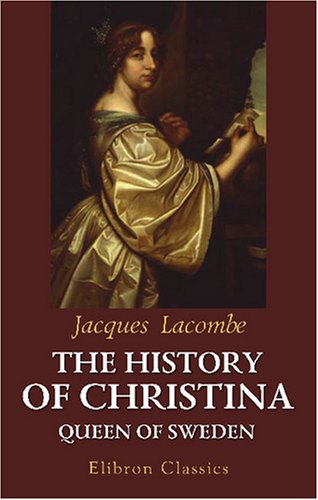 Beispielbild fr The History of Christina, Queen of Sweden zum Verkauf von Revaluation Books