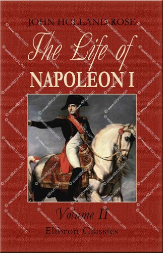 Beispielbild fr The Life of Napoleon I, Including New Materials from the British Official Records zum Verkauf von Anybook.com