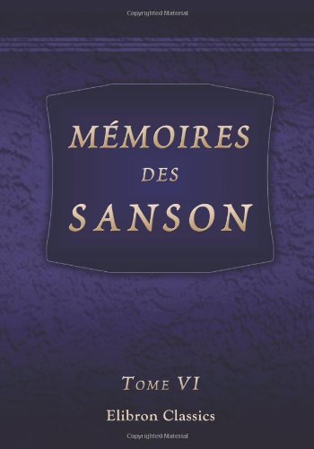 Stock image for Mmoires des Sanson: Tome 6 for sale by Revaluation Books