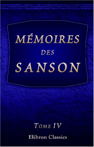 Stock image for Mmoires des Sanson: Tome 4 for sale by Revaluation Books