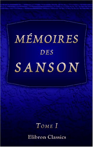 Stock image for Mmoires des Sanson: Tome 1 for sale by Revaluation Books