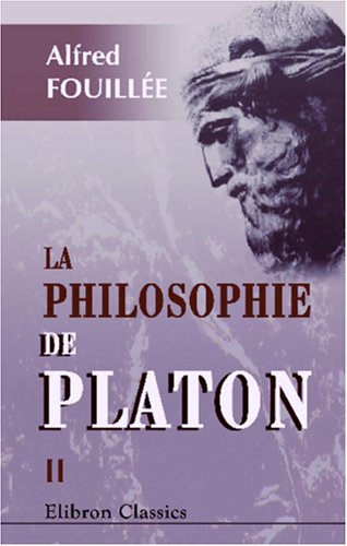 Stock image for La philosophie de Platon: Tome 2: Esthtique, morale et religion platoniciennes for sale by Revaluation Books