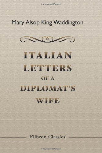 Stock image for Italian Letters of a Diplomat\'s Wife for sale by Revaluation Books