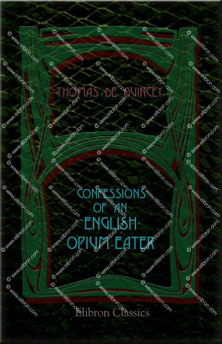 9780543954633: Confessions of an English Opium-Eater