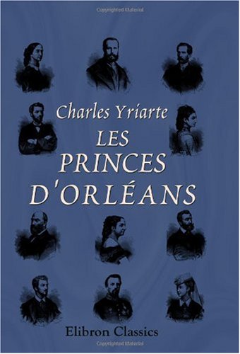 Beispielbild fr Les princes d'Orlans zum Verkauf von Buchpark