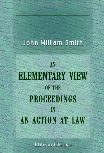 Imagen de archivo de An Elementary View of the Proceedings in an Action at Law a la venta por Revaluation Books