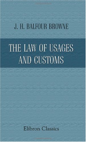 Stock image for The Law of Usages and Customs for sale by Revaluation Books