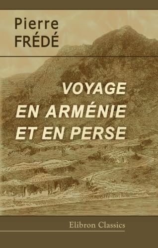 Stock image for Voyage en Armnie et en Perse for sale by Revaluation Books