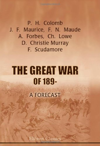 9780543976666: The Great War of 189-. A Forecast
