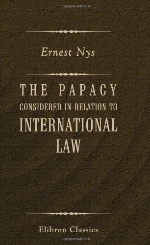 Stock image for The Papacy considered in relation to International Law for sale by Revaluation Books