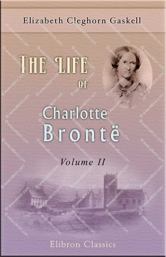 Imagen de archivo de The Life of Charlotte Bront: Volume 2 a la venta por Revaluation Books