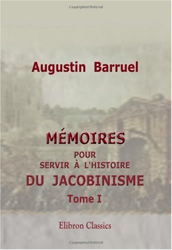 9780543984524: Mmoires pour servir  l'histoire du jacobinisme: Tome 1