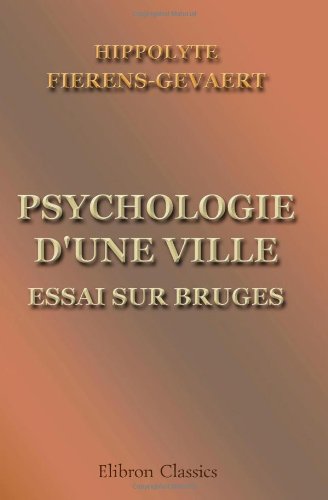 Stock image for Psychologie d\'une ville. Essai sur Bruges for sale by Revaluation Books
