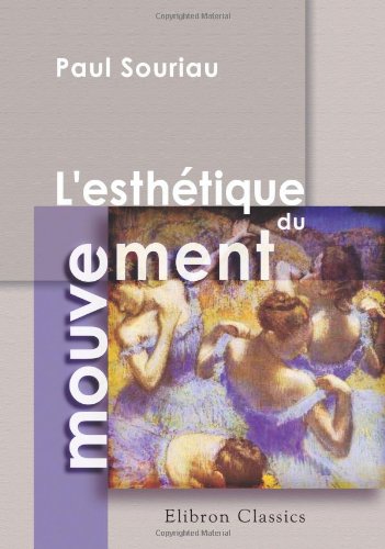 Beispielbild fr L'esthtique du mouvement (French Edition) zum Verkauf von GF Books, Inc.