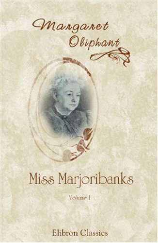 Stock image for Miss Marjoribanks: Volume 1 for sale by Revaluation Books