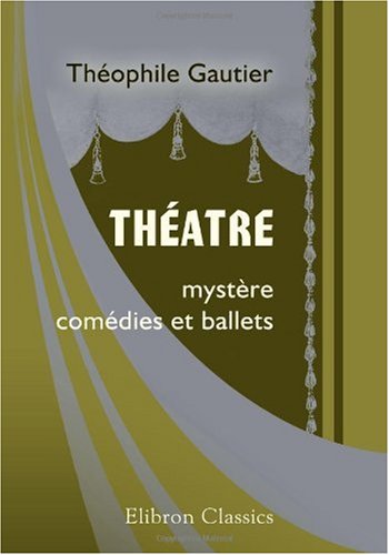 Stock image for Thtre: Mystre, comdies et ballets for sale by Revaluation Books