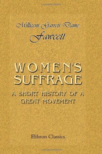 Stock image for Women\'s Suffrage: A Short History of a Great Movement for sale by Revaluation Books