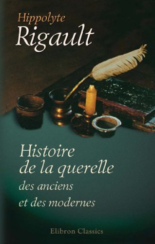 Beispielbild fr Histoire de la querelle des anciens et des modernes (French Edition) zum Verkauf von Book Deals